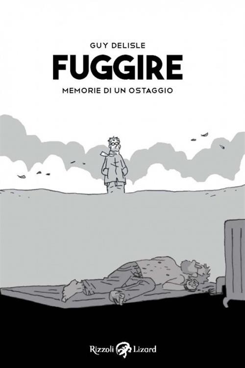 Graphic-Novel-Fuggire-Memoria-di-un-ostaggio-Autore-Guy-Delisle-Recensione-Comparata-2019
