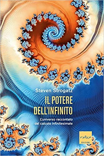 Il-Potere-dell'-Infinito.-L'-Universo-raccontato-dal-calcolo-infinitesimale-di-Steven-Strogatz