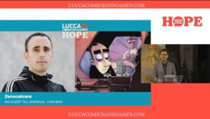 Lucca C&G 2022 Hope-Zerocalcare No Sleep Till Shengal con Bao